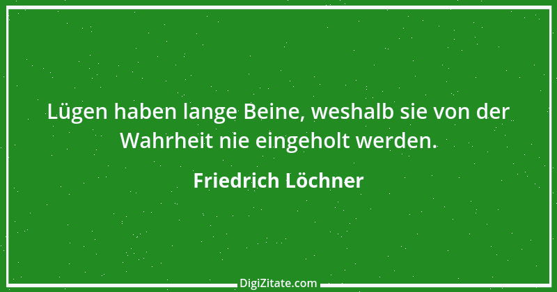 Zitat von Friedrich Löchner 125