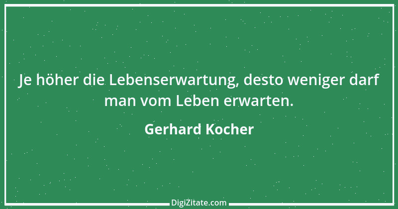 Zitat von Gerhard Kocher 82