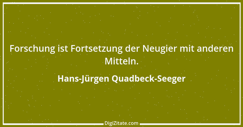 Zitat von Hans-Jürgen Quadbeck-Seeger 201