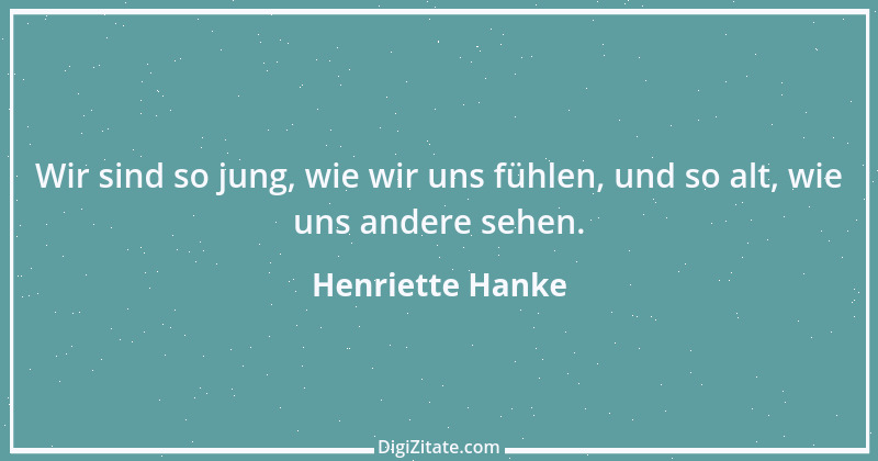 Zitat von Henriette Hanke 36