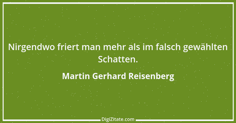 Zitat von Martin Gerhard Reisenberg 2888