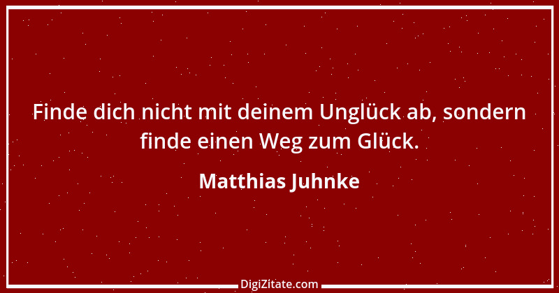 Zitat von Matthias Juhnke 1