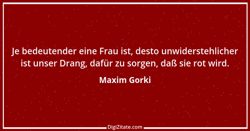 Zitat von Maxim Gorki 117