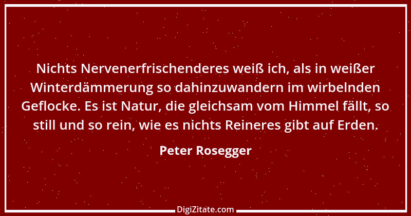 Zitat von Peter Rosegger 126