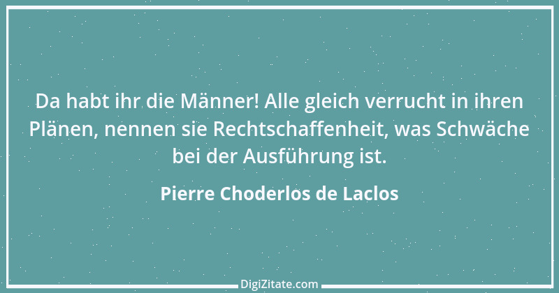 Zitat von Pierre Choderlos de Laclos 10