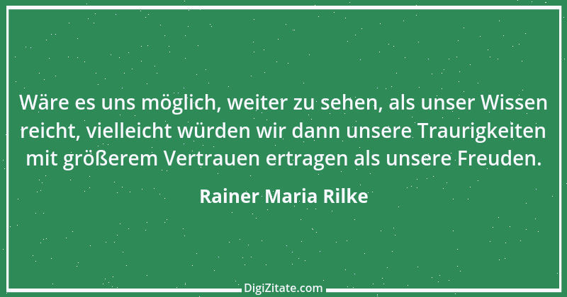 Zitat von Rainer Maria Rilke 118