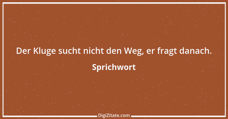 Zitat von Sprichwort 4565