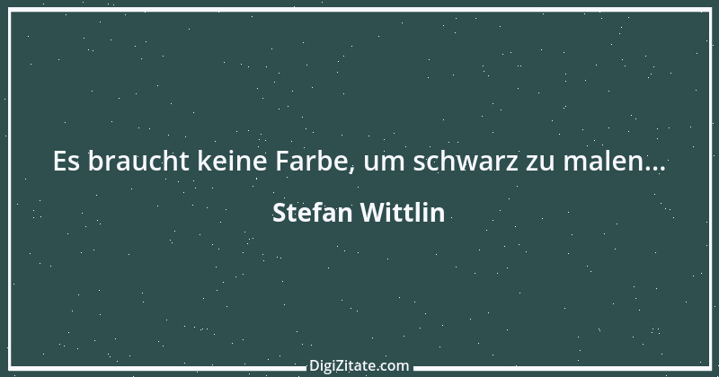 Zitat von Stefan Wittlin 282