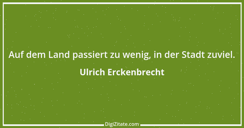 Zitat von Ulrich Erckenbrecht 76