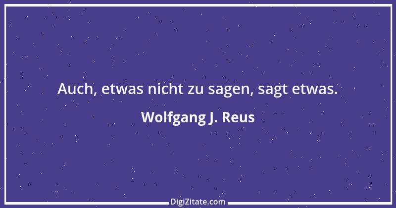 Zitat von Wolfgang J. Reus 1413