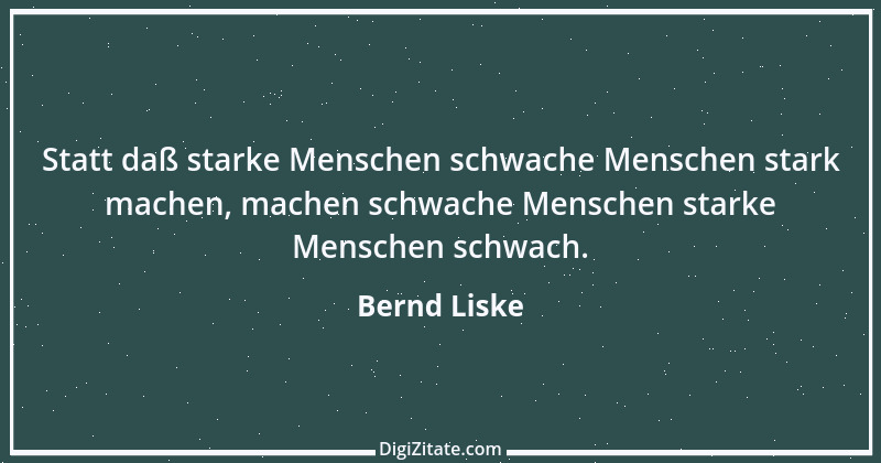 Zitat von Bernd Liske 7