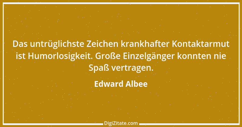 Zitat von Edward Albee 6