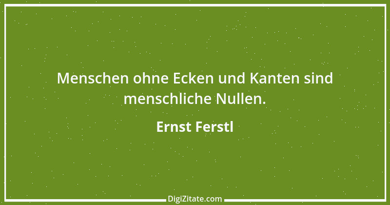 Zitat von Ernst Ferstl 1015