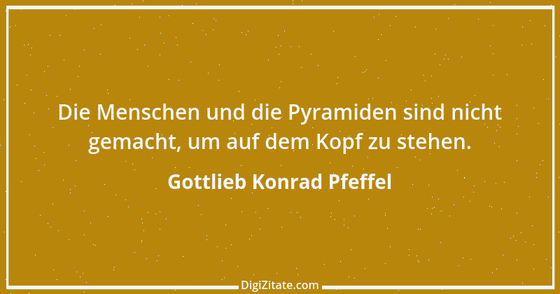 Zitat von Gottlieb Konrad Pfeffel 2