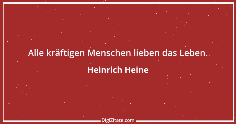 Zitat von Heinrich Heine 489