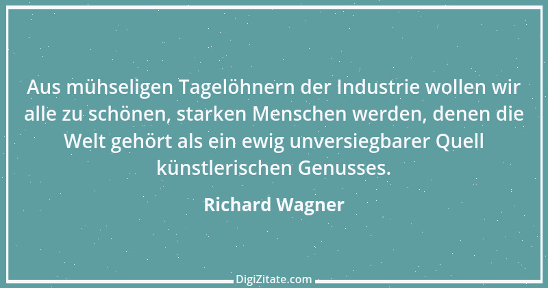 Zitat von Richard Wagner 84