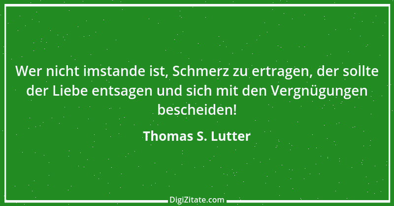 Zitat von Thomas S. Lutter 280