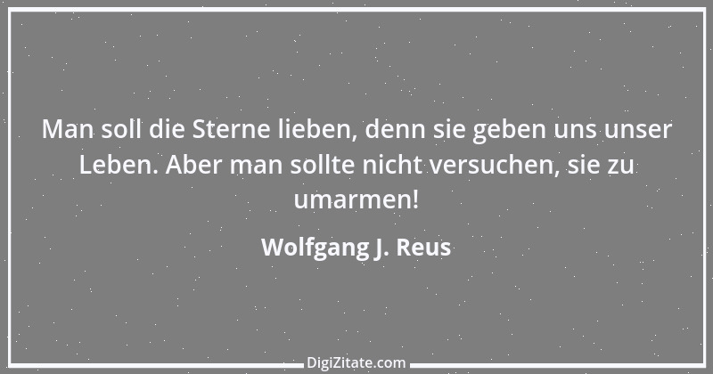 Zitat von Wolfgang J. Reus 414