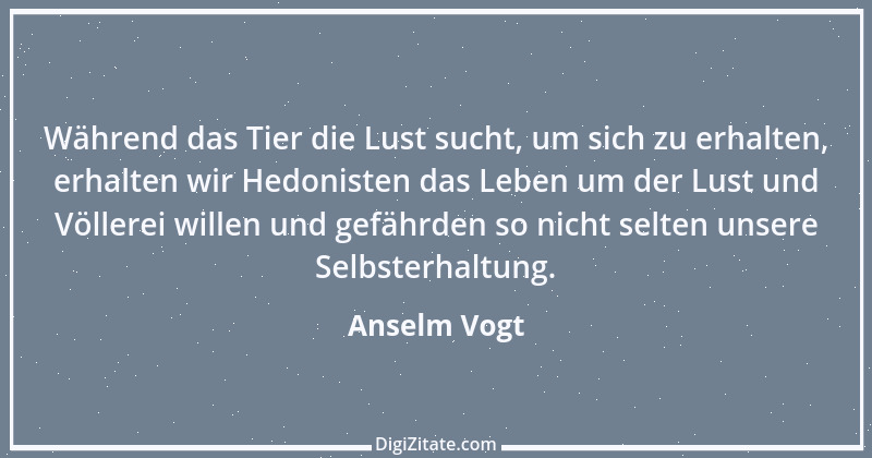 Zitat von Anselm Vogt 30