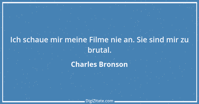 Zitat von Charles Bronson 3