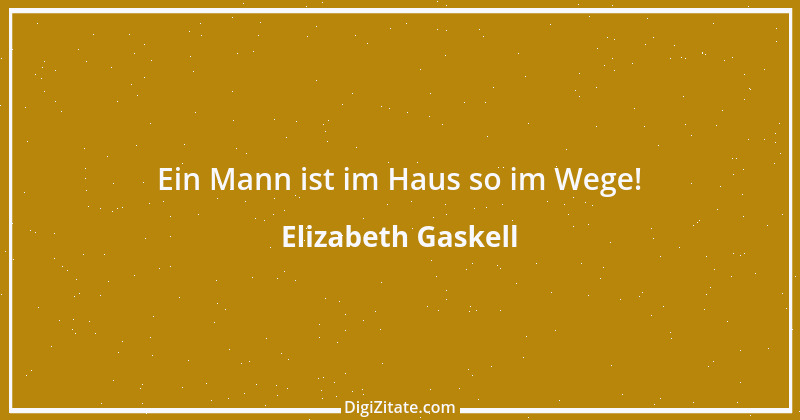 Zitat von Elizabeth Gaskell 2