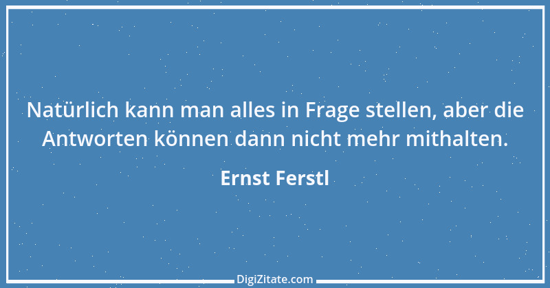 Zitat von Ernst Ferstl 16