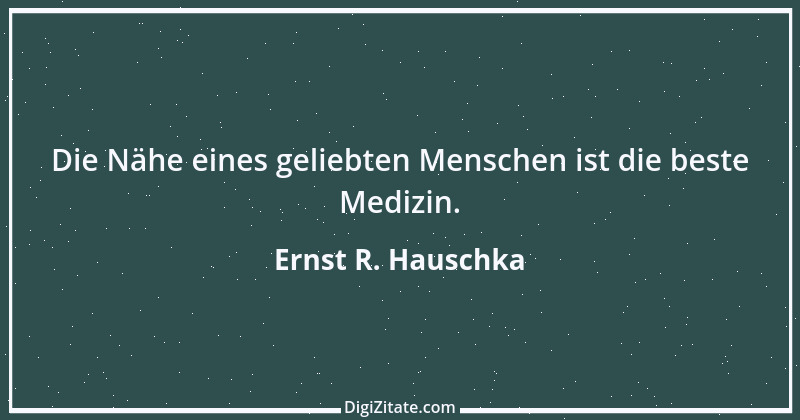 Zitat von Ernst R. Hauschka 231