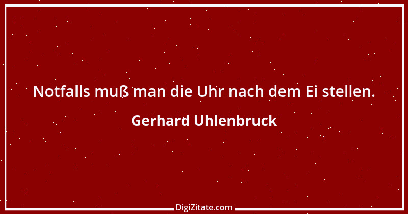 Zitat von Gerhard Uhlenbruck 395