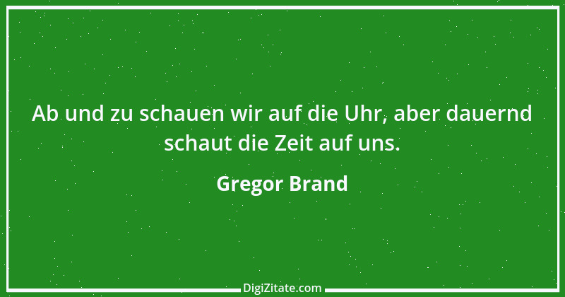 Zitat von Gregor Brand 465