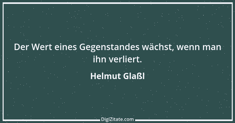 Zitat von Helmut Glaßl 527