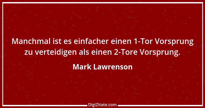 Zitat von Mark Lawrenson 1