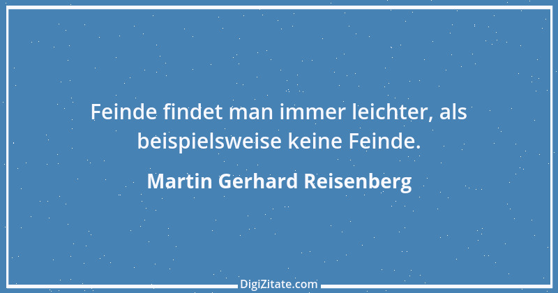 Zitat von Martin Gerhard Reisenberg 2890