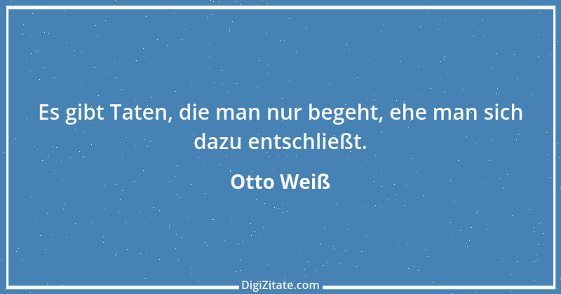 Zitat von Otto Weiß 444