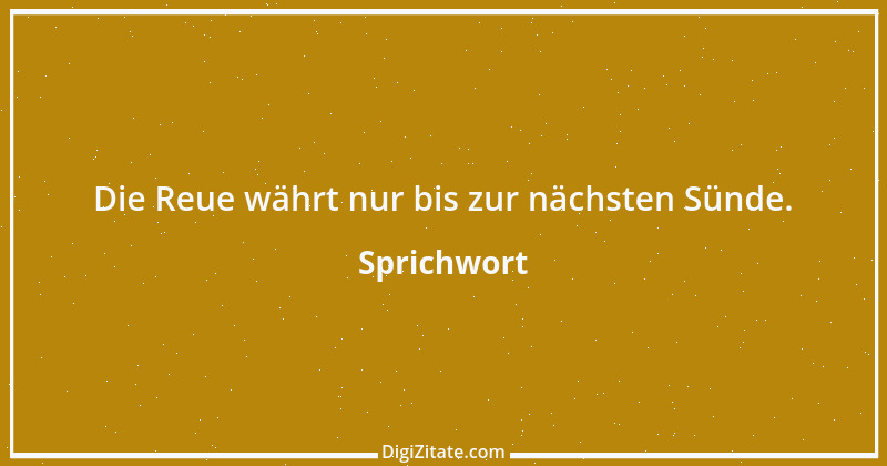 Zitat von Sprichwort 7567