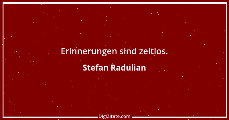 Zitat von Stefan Radulian 34