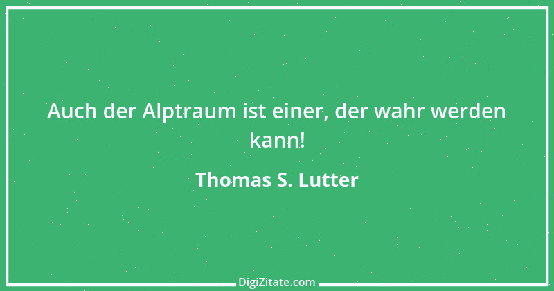 Zitat von Thomas S. Lutter 281