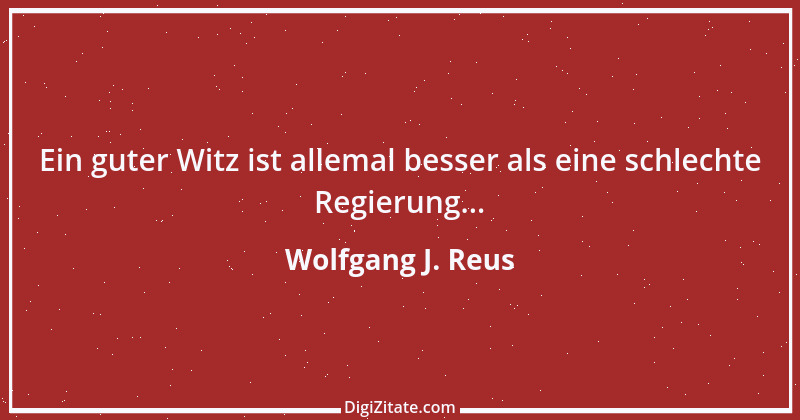 Zitat von Wolfgang J. Reus 415