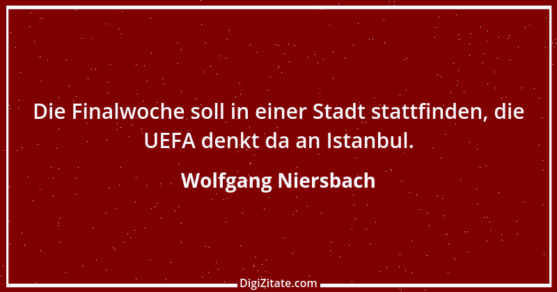 Zitat von Wolfgang Niersbach 2