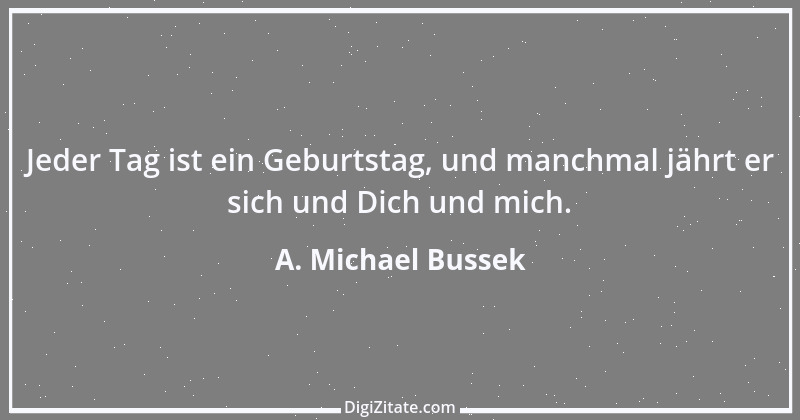 Zitat von A. Michael Bussek 82