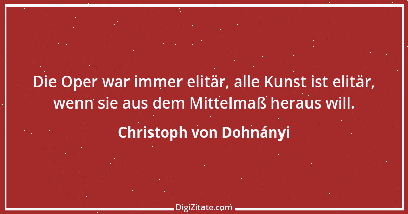 Zitat von Christoph von Dohnányi 6