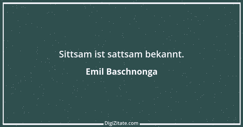 Zitat von Emil Baschnonga 207