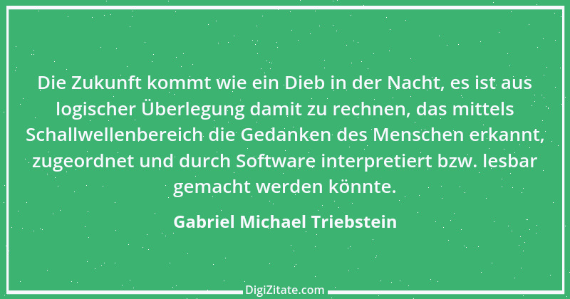 Zitat von Gabriel Michael Triebstein 8