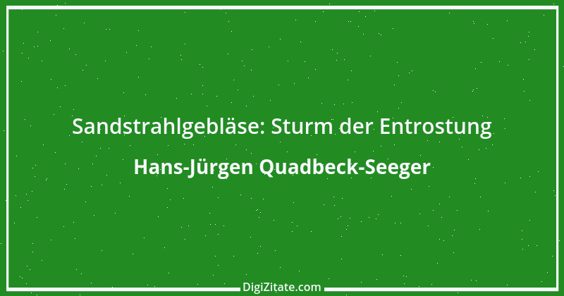 Zitat von Hans-Jürgen Quadbeck-Seeger 439