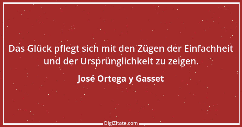 Zitat von José Ortega y Gasset 21