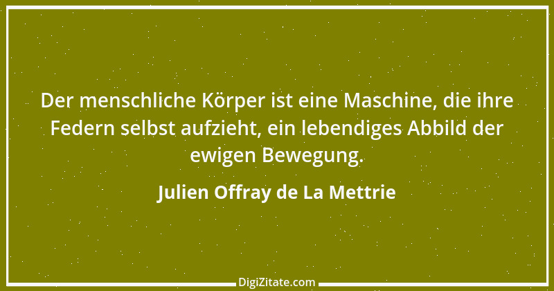 Zitat von Julien Offray de La Mettrie 4