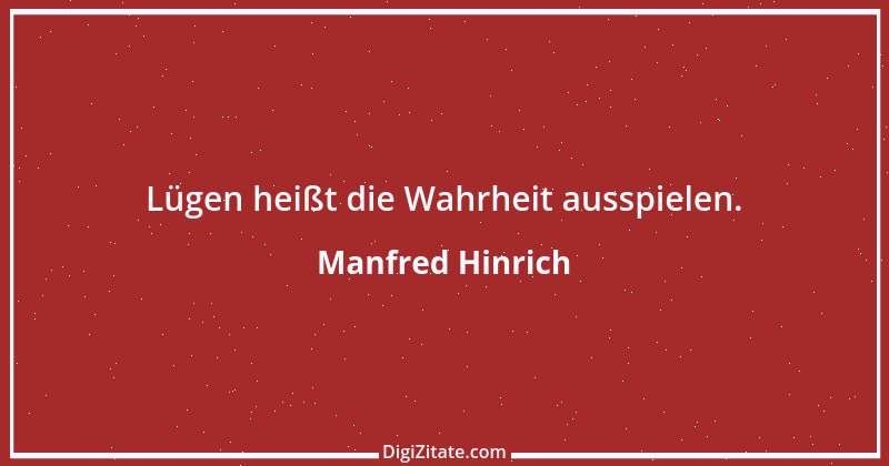 Zitat von Manfred Hinrich 2985