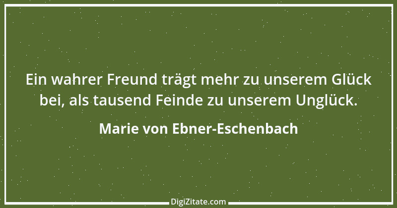 Zitat von Marie von Ebner-Eschenbach 779