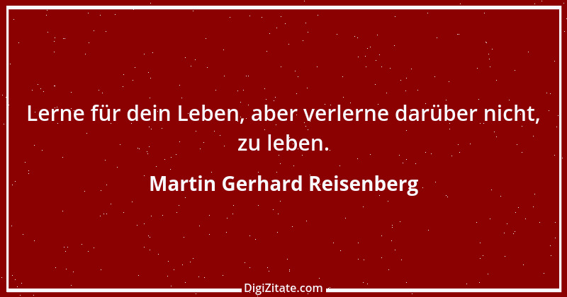 Zitat von Martin Gerhard Reisenberg 126