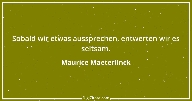 Zitat von Maurice Maeterlinck 2