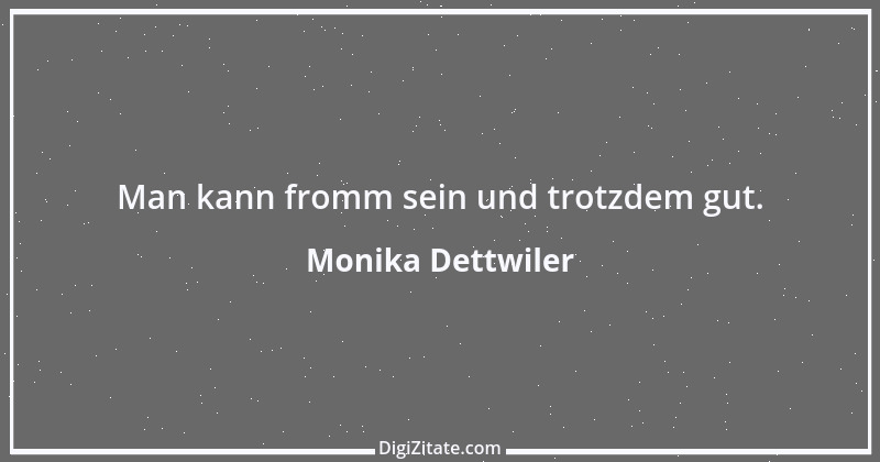 Zitat von Monika Dettwiler 1